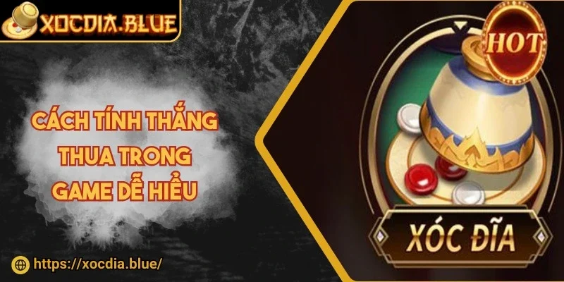 Cách tính thắng thua trong game dễ hiểu