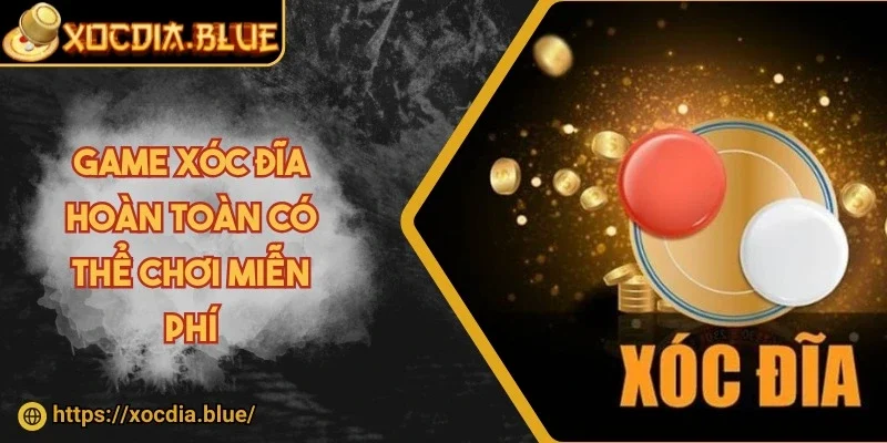 Game xóc đĩa hoàn toàn có thể chơi miễn phí